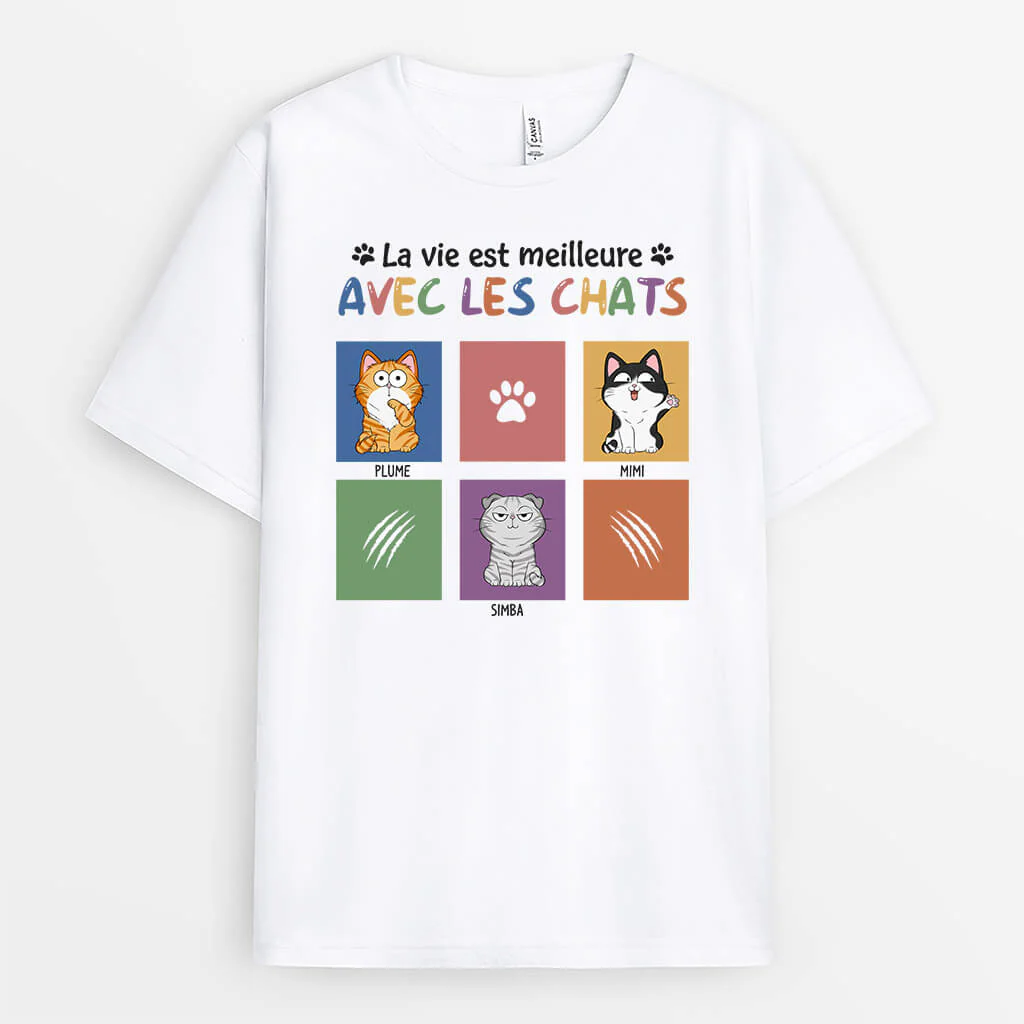 T Shirt Personnalisé Avec Chat - La Vie est Meilleure Avec Les Chats