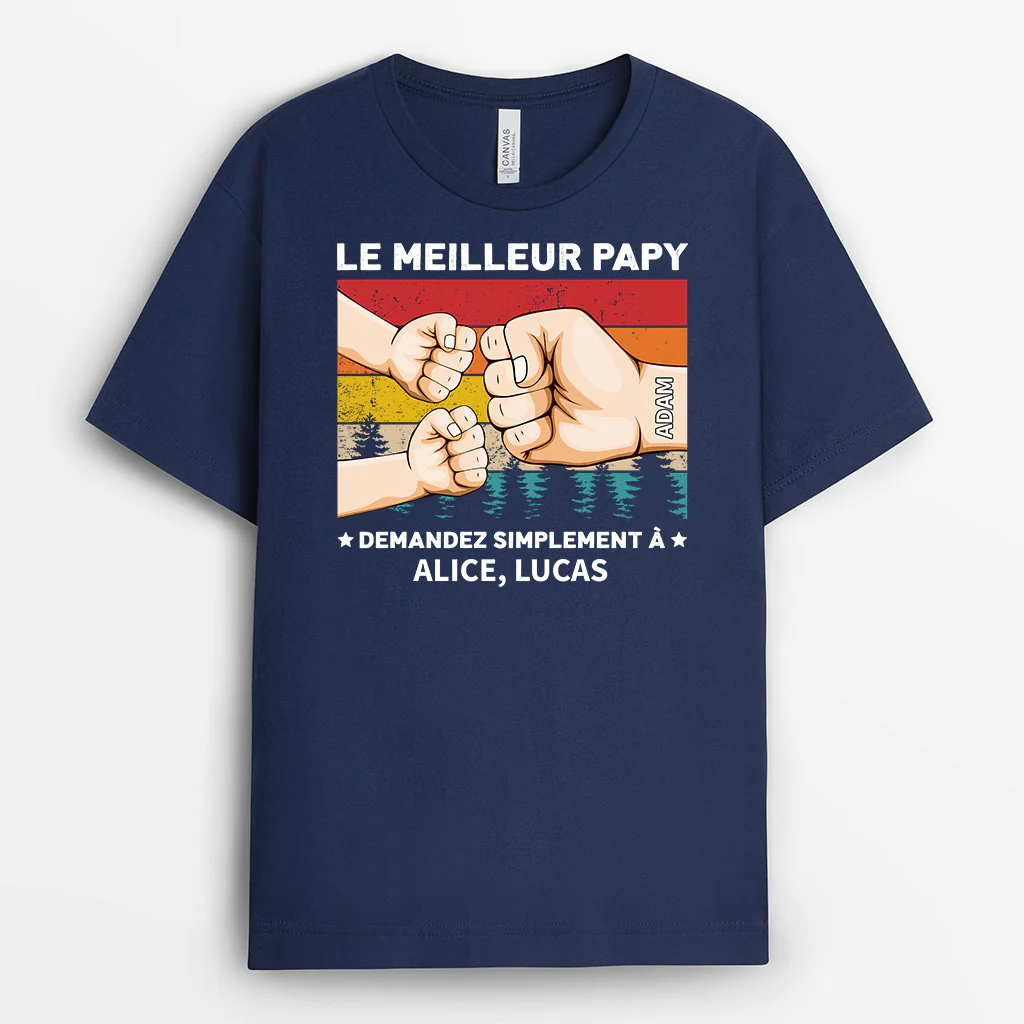 Tee Shirt Personnalisé Papy - Le Meilleur Papa Demandez Poing
