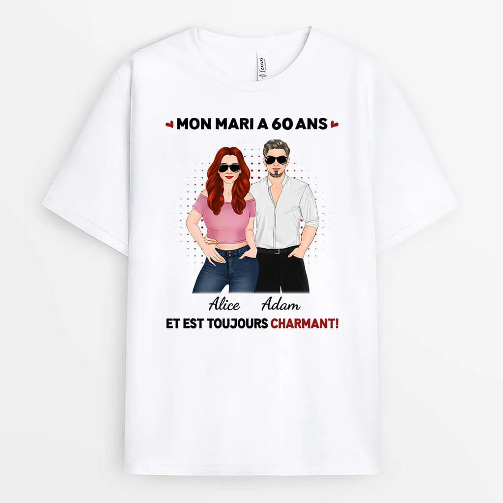 T-shirt Personnalisé Anniversaire 60 Ans Avec Humour - Mon Mari/Ma Femme Est Toujours Sexy !