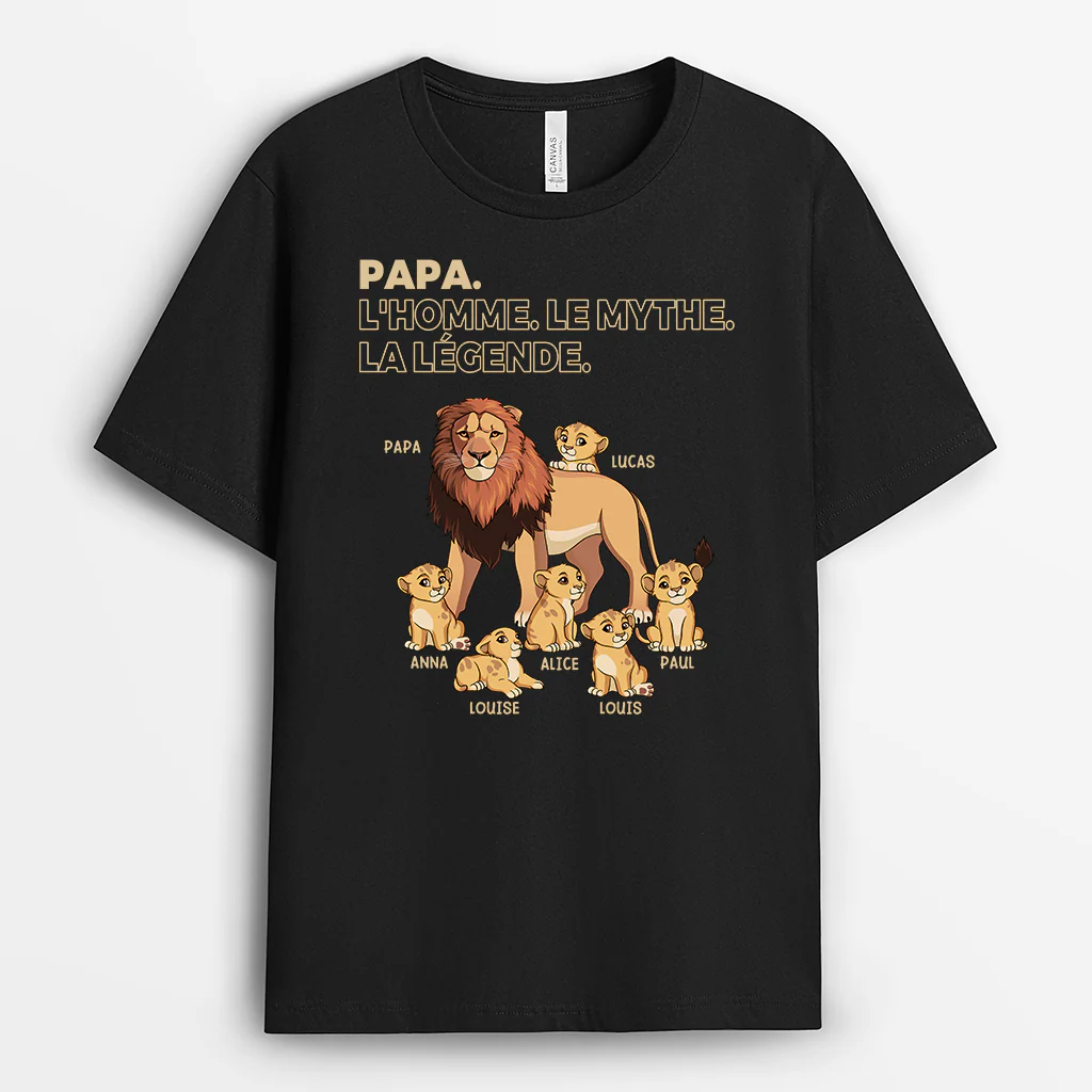 Tee Shirt Personnalisé Pour Papa - Papa Lion - L'Homme, Le Mythe, La Légende