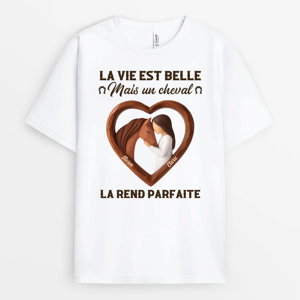 T-shirt Personnalisé Pour Femme - Les Chevaux Rendent La Vie Parfaite