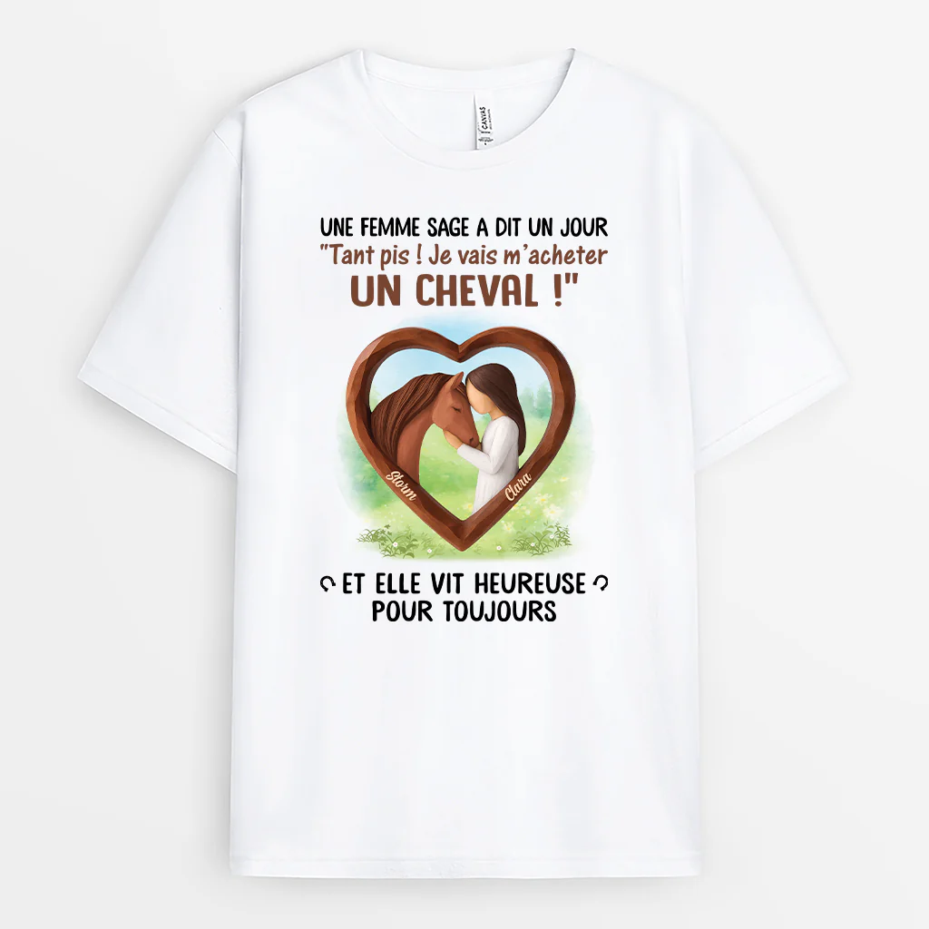 T-shirt Personnalisé - Une Femme Sage Prend Un Cheval