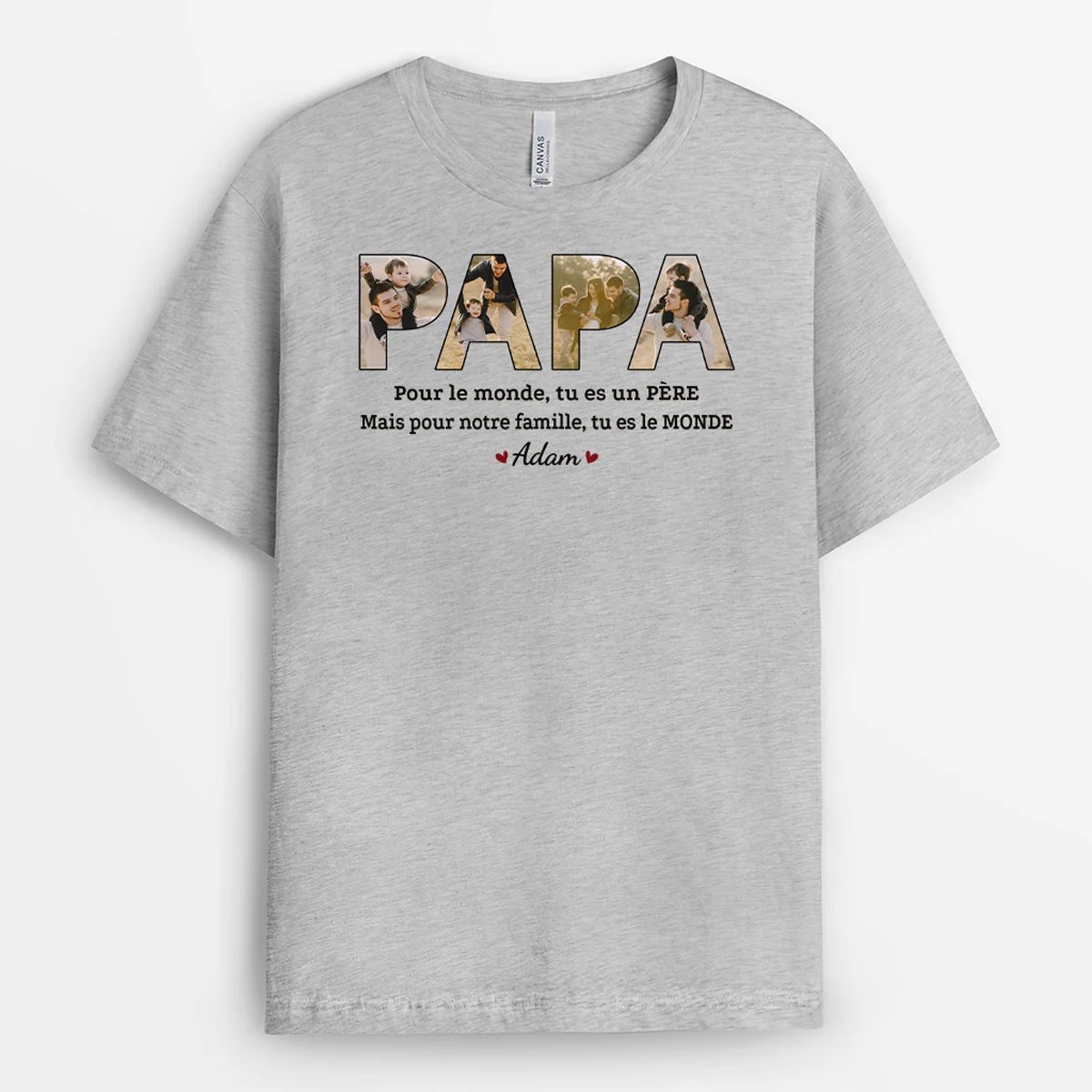 T Shirt Personnalisé Pour Notre Famille Tu Es Le Monde – Papa
