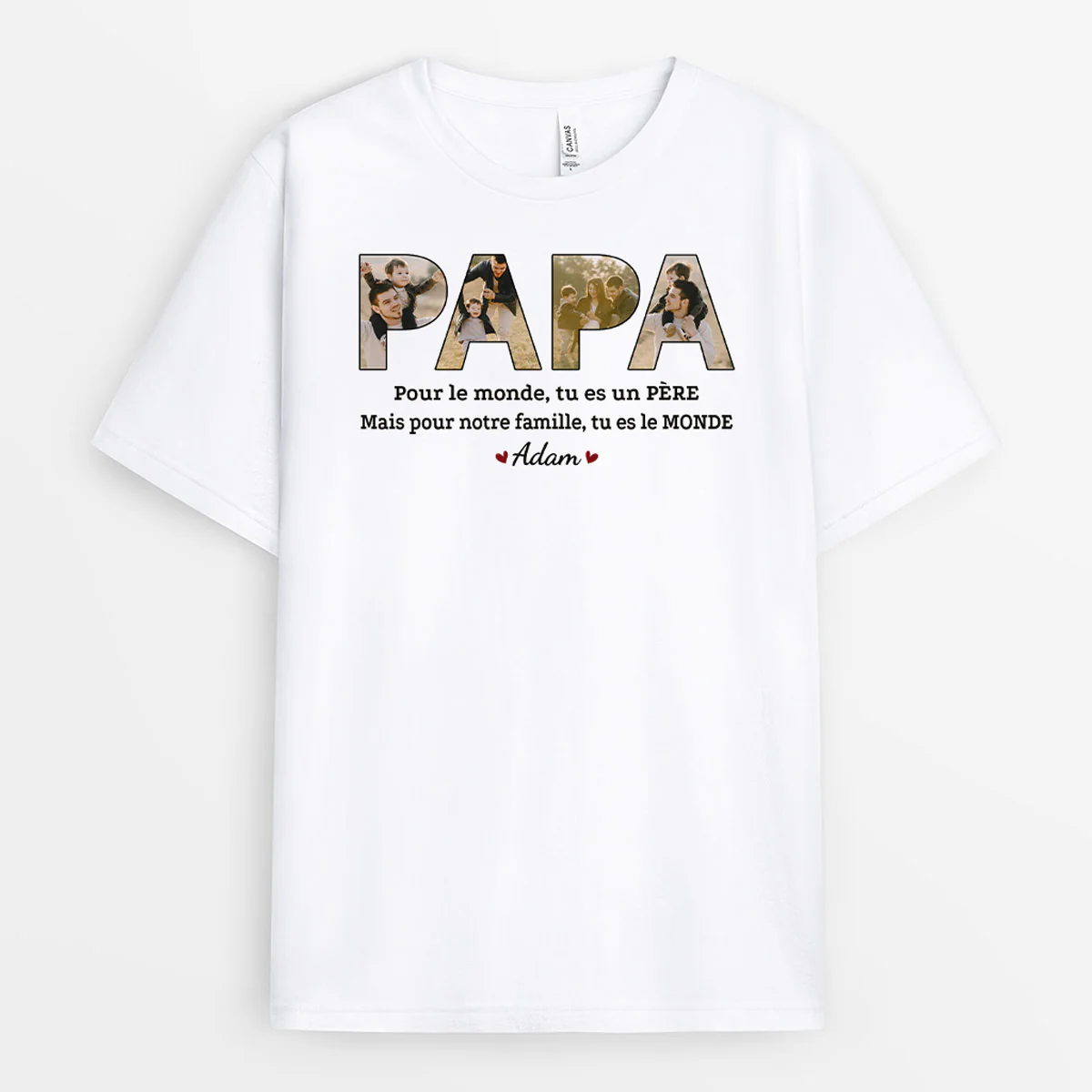 T Shirt Personnalisé Pour Notre Famille Tu Es Le Monde – Papa - Image 2