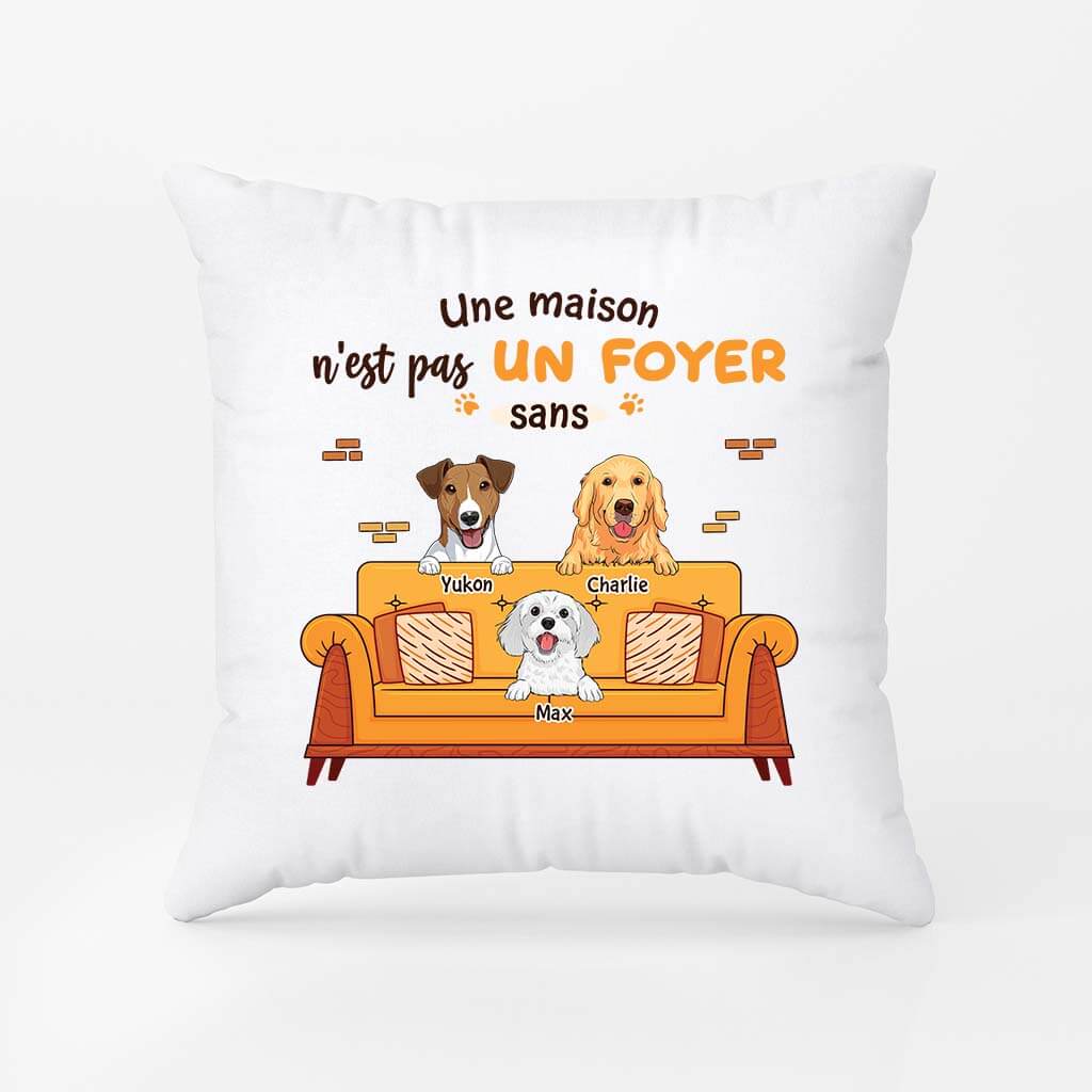 Coussin Personnalisé Chien | Une Maison N'est Pas Un Foyer Sans Les Chiens