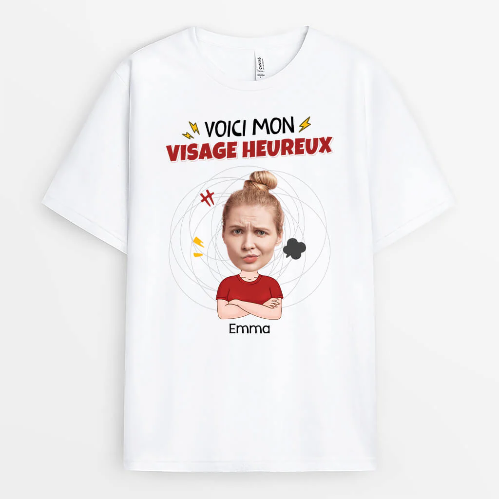 Tee Shirt Personnalisé Femme – Voici Mon Visage Heureux